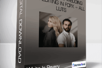 White In Revery - Masterclass Wedding Film Editing in FCPX + All LUTs