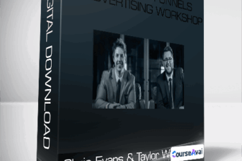 Chris Evans & Taylor Welch - Traffic and Funnels - FB Advertising Workshop