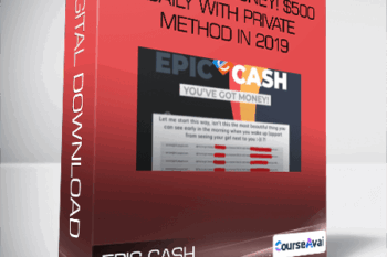 EPIC CASH - You’ve Got Money! $500 Daily With Private Method in 2019