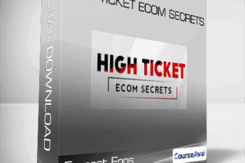 Earnest Epps - High Ticket eCom Secrets