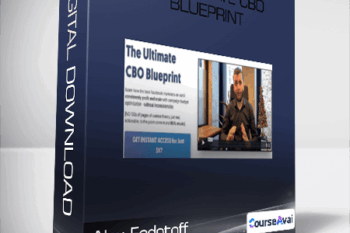Alex Fedotoff - The Ultimate CBO Blueprint