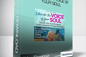 Chloe Goodchild - Liberate the Voice of Your Soul