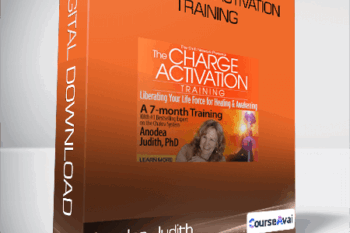 Anodea Judith - The Charge Activation Training