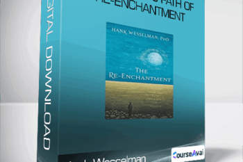 Hank Wesselman - The Shamanic Path of Re-enchantment