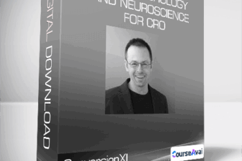 ConversionXL (Brian Cugelman & Michael Aagaard) - Psychology and Neuroscience for CRO
