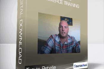 Travis Petelle - Crushing E - Commerce Training