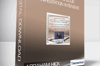 ABRAHAM HICK - The Leading Edge Manifestation Intensive