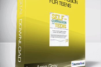 Lee-Anne Gray - Self-Compassion for Teens