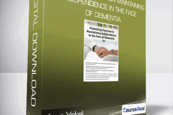 Jane Yakel - Promoting Function & Maintaining Independence in the Face of Dementia