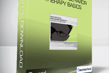 Dialectical Behavior Therapy Basics & Beyond