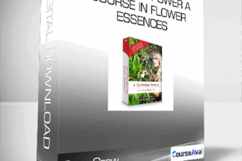 Sara Crow - A Flower's Power A Course In Flower Essences