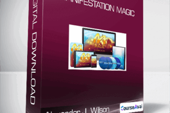 Alexander J. Wilson - Manifestation Magic