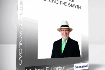 Michael E. Gerber - The Course: Beyond The E-Myth