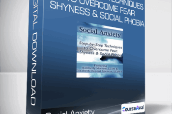 Social Anxiety: Step by Step Techniques to Overcome Fear. Shyness & Social Phobia