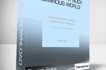 Rupert Spira - Transparent Body. Luminous World