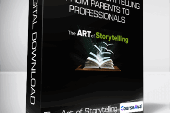 The Art of Storytelling From Parents to Professionals