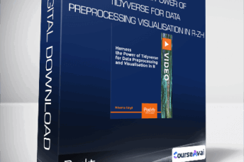 Packt - Harness the Power of Tidyverse for Data Preprocessing and Visualisation in R-ZH