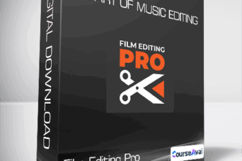 Film Editing Pro - The Art Of Music Editing