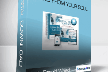 Neale Donald Walsch - Living From Your Soul