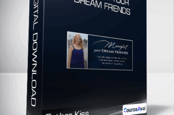 Esther Kiss - Manifest Your Dream Friends