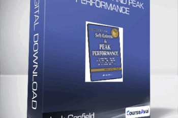 Jack Canfield - Self Esteem And Peak Performance