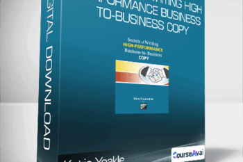 Katie Yeakle - Secrets of Writing HIGH-PERFORMANCE Business-to-Business Copy