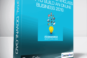 Tony Folly - eCommerce Masterclass-How To Build An Online Business 2019