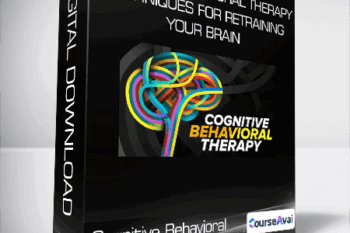 Cognitive Behavioral Therapy: Techniques for Retraining Your Brain