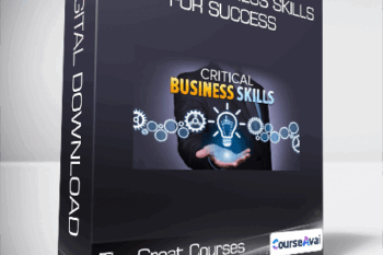 The Great Courses - Critical Business Skills for Success