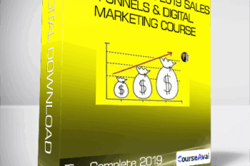 The Complete 2019 Sales Funnels & Digital Marketing Course