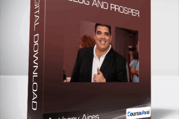 Anthony Aires - Blog And Prosper