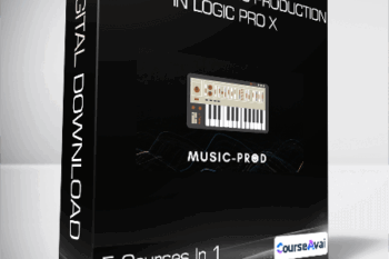 Electronic Music Production In Logic Pro X - 5 Courses In 1