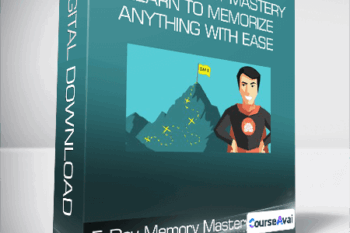 5 Day Memory Mastery Learn to Memorize Anything With Ease
