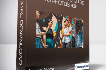 Aaron Nace - The Beginner’s Guide to Photoshop