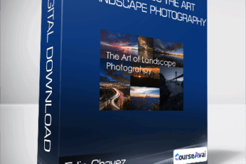 Edin Chavez - Masterclass The Art of Landscape Photography