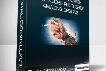 Photo Manipulation With Adobe Photoshop : Amazing Designs