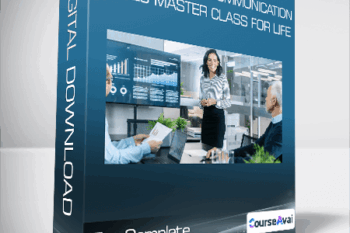 The Complete Communication Skills Master Class for Life