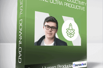 Super Human Productivity: Become Ultra Productive