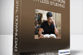 How to Learn More with Less Studying