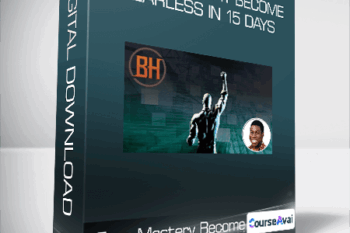 Fear Mastery Become Fearless In 15 Days