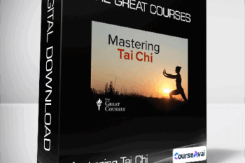 The Great Courses - Mastering Tai Chi