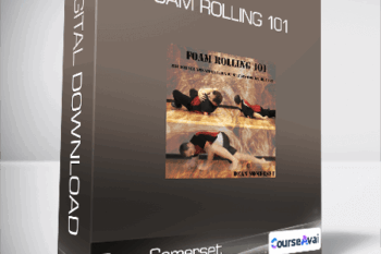Dean Somerset - Foam Rolling 101