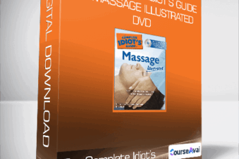 The Complete Idiot’s Guide to Massage Illustrated DVD