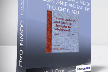Susanne R. Cook-Greuter and Melvin E. Miller - Transcendence and Mature Thought in Adu