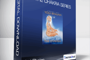 Yogi Bhajan - The Chakra Series