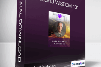 Mark Waldman - Neuro Wisdom 101