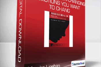 Marsha Linehan - Opposite Action-Changing Emotions You Want to Change