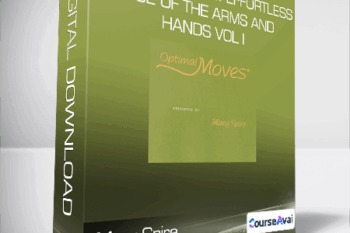 Mary Spire - Optimal Moves: Effortless Use of the Arms and Hands Vol I