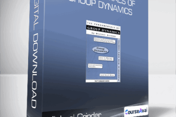 Michael Grinder - Fundamentals of Group Dynamics