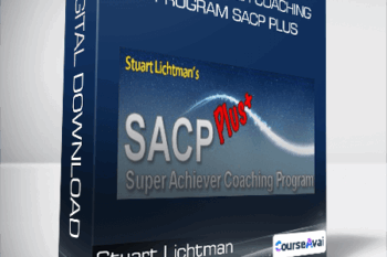 Stuart Lichtman - SUPER ACHIEVER Coaching Program SACP PLUS